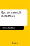 GENT DEL MEU EXILI INOBLIDABLES | 9788475967837 | PAMIES, TERESA | Llibreria Drac - Llibreria d'Olot | Comprar llibres en català i castellà online
