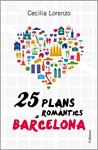 25 PLANS ROMANTICS A BARCELONA | 9788466416504 | LORENZO, CECILIA | Llibreria Drac - Llibreria d'Olot | Comprar llibres en català i castellà online