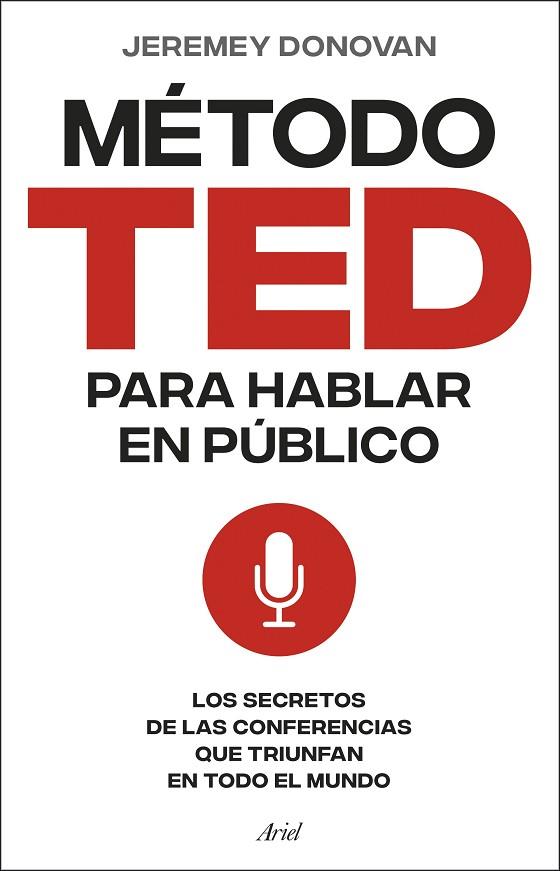MÉTODO TED PARA HABLAR EN PÚBLICO, EL | 9788434437517 | DONOVAN, JEREMEY | Llibreria Drac - Llibreria d'Olot | Comprar llibres en català i castellà online