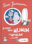 PETIT TROL MUMIN, LA MYMLAN I LA PETITA MY, EL | 9788494276644 | JANSSON, TOVE | Llibreria Drac - Llibreria d'Olot | Comprar llibres en català i castellà online