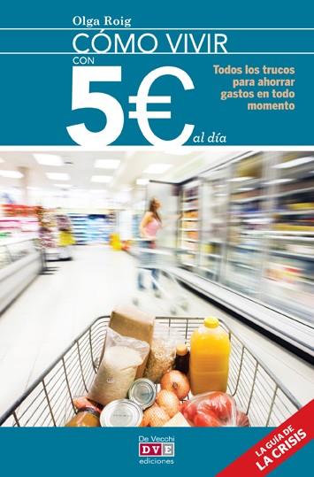 COMO VIVIR CON 5€ AL DIA | 9788431554835 | ROIG, OLGA | Llibreria Drac - Llibreria d'Olot | Comprar llibres en català i castellà online