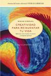 CREATIVIDAD PARA REINVENTAR TU VIDA | 9788498675368 | SUBIRANA, MIRIAM | Llibreria Drac - Llibreria d'Olot | Comprar llibres en català i castellà online
