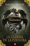 GUERRA DE LA POLVORA TEMERARIO III,LA | 9788466325363 | NOVIK, NAOMI | Llibreria Drac - Llibreria d'Olot | Comprar llibres en català i castellà online