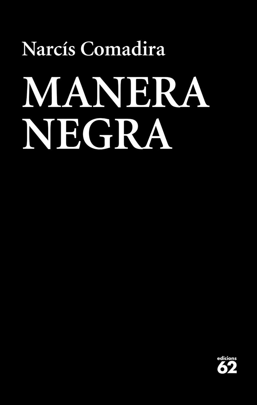 MANERA NEGRA | 9788429776409 | COMADIRA, NARCÍS | Llibreria Drac - Llibreria d'Olot | Comprar llibres en català i castellà online