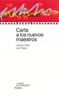 CARTA A LOS NUEVOS MAESTROS | 9788449316869 | CELA, JAUME; PALOU, JULI | Llibreria Drac - Llibreria d'Olot | Comprar llibres en català i castellà online