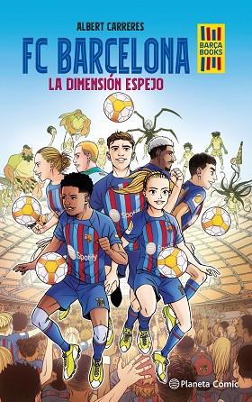 FC BARCELONA. LA DIMENSIÓN ESPEJO | 9788416401383 | CARRERES, ALBERT | Llibreria Drac - Llibreria d'Olot | Comprar llibres en català i castellà online