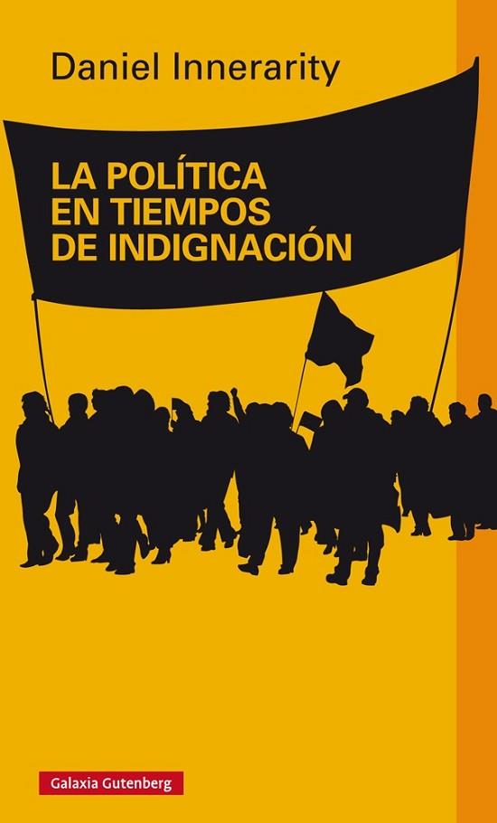 POLÍTICA EN TIEMPOS DE INDIGNACIÓN, LA | 9788416495016 | INNERARITY, DANIEL | Llibreria Drac - Llibreria d'Olot | Comprar llibres en català i castellà online