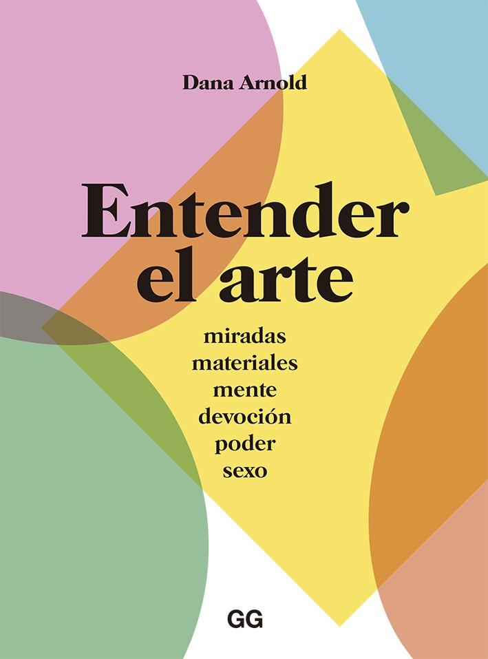 ENTENDER EL ARTE | 9788425230653 | ARNOLD, DANA | Llibreria Drac - Llibreria d'Olot | Comprar llibres en català i castellà online