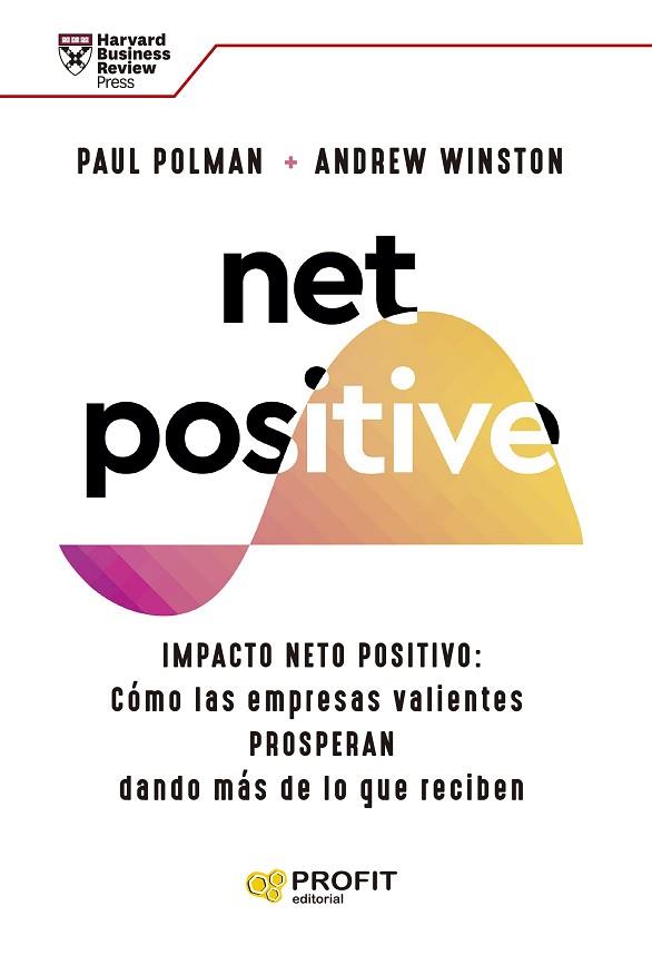 NET POSITIVE | 9788419212160 | POLMAN, PAUL; WINSTON, ANDREW S. | Llibreria Drac - Llibreria d'Olot | Comprar llibres en català i castellà online