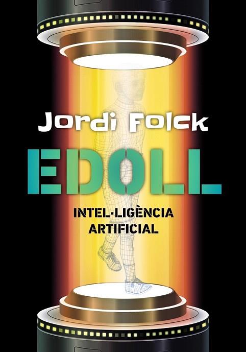 EDOLL. INTEL·LIGÈNCIA ARTIFICIAL | 9788448941345 | FOLCK, JORDI | Llibreria Drac - Llibreria d'Olot | Comprar llibres en català i castellà online