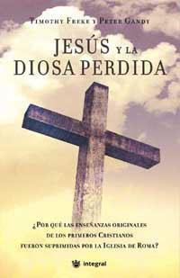 JESUS Y LA DIOSA PERDIDA | 9788478718054 | FREKE, TIMOTHY / GANDY, PETER | Llibreria Drac - Llibreria d'Olot | Comprar llibres en català i castellà online