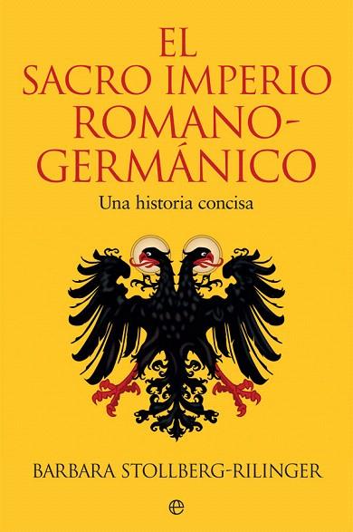 SACRO IMPERIO ROMANO-GERMÁNICO, EL | 9788491647102 | STOLLBERG-RILINGER, BARBARA | Llibreria Drac - Llibreria d'Olot | Comprar llibres en català i castellà online