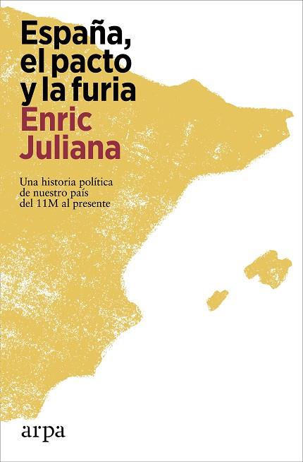 ESPAÑA: EL PACTO Y LA FURIA | 9788419558527 | JULIANA, ENRIC | Llibreria Drac - Librería de Olot | Comprar libros en catalán y castellano online