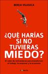 QUE HARIAS SI NO TUVIERAS MIEDO | 9788415431282 | VILASECA, BORJA | Llibreria Drac - Llibreria d'Olot | Comprar llibres en català i castellà online