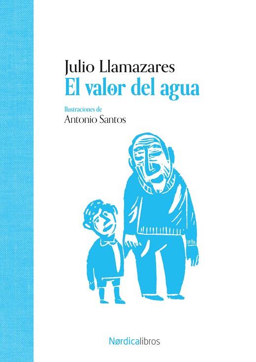 VALOR DEL AGUA, EL | 9788419735997 | LLAMAZARES, JULIO ALONSO | Llibreria Drac - Llibreria d'Olot | Comprar llibres en català i castellà online