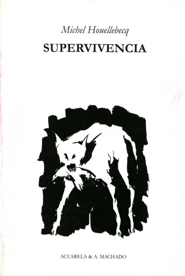 SUPERVIVENCIA | 9788477741916 | HOUELLEBECQ, MICHEL | Llibreria Drac - Llibreria d'Olot | Comprar llibres en català i castellà online