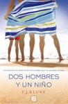 DOS HOMBRES Y UN NIÑO | 9788466654364 | KLUNE, T.J. | Llibreria Drac - Llibreria d'Olot | Comprar llibres en català i castellà online