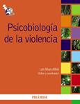 PSICOBIOLOGÍA DE LA VIOLENCIA | 9788436823639 | MOYA, LUIS | Llibreria Drac - Llibreria d'Olot | Comprar llibres en català i castellà online