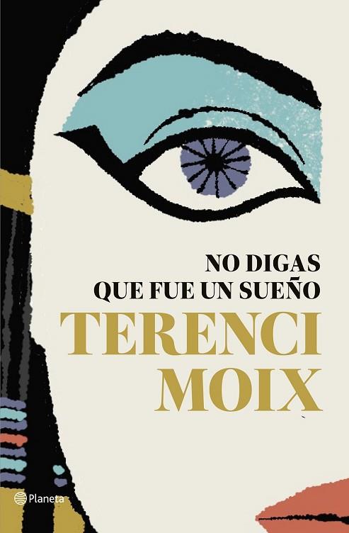 NO DIGAS QUE FUE UN SUEÑO | 9788408182665 | MOIX, TERENCI | Llibreria Drac - Llibreria d'Olot | Comprar llibres en català i castellà online