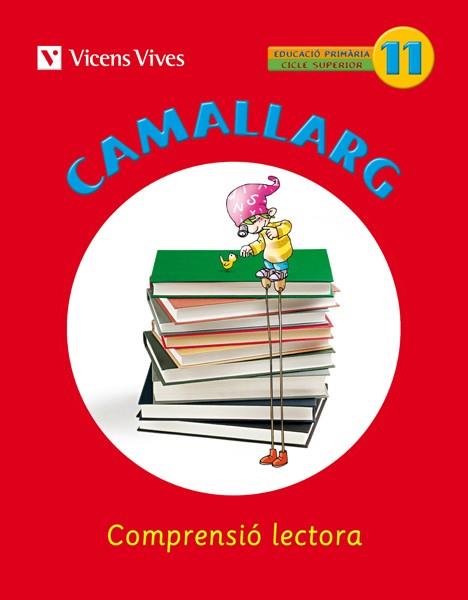 CAMALLARG 11 NOVA EDICIO | 9788468200743 | BADIA CALSINA, AMALIA/CASAS VILA, MARIA ANTONIA/DUARRI SANTASUSANA, DOLORS/Y OTROS | Llibreria Drac - Llibreria d'Olot | Comprar llibres en català i castellà online
