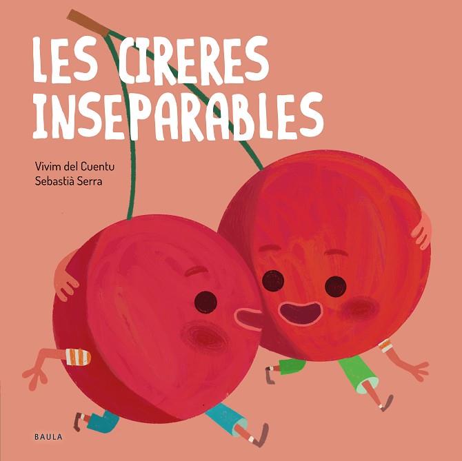 CIRERES INSEPARABLES, LES | 9788447946570 | VIVIM DEL CUENTU | Llibreria Drac - Llibreria d'Olot | Comprar llibres en català i castellà online