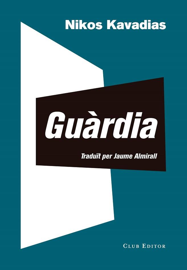 GUÀRDIA | 9788473292948 | KAVADIAS, NIKOS | Llibreria Drac - Llibreria d'Olot | Comprar llibres en català i castellà online