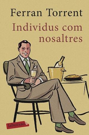 INDIVIDUS COM NOSALTRES | 9788417420161 | TORRENT, FERRAN | Llibreria Drac - Librería de Olot | Comprar libros en catalán y castellano online