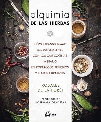 ALQUIMIA DE LAS HIERBAS | 9788484457336 | DE LA FORÊT, ROSALEE | Llibreria Drac - Llibreria d'Olot | Comprar llibres en català i castellà online