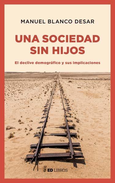 UNA SOCIEDAD SIN HIJOS | 9788409034642 | BLANCO, MANUEL | Llibreria Drac - Librería de Olot | Comprar libros en catalán y castellano online