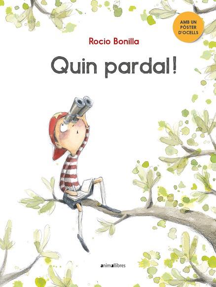 QUIN PARDAL! | 9788417599508 | BONILLA, ROCIO | Llibreria Drac - Llibreria d'Olot | Comprar llibres en català i castellà online