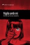 VIGILA AMB MI | 9788419415073 | CARRERAS, ANNA | Llibreria Drac - Llibreria d'Olot | Comprar llibres en català i castellà online