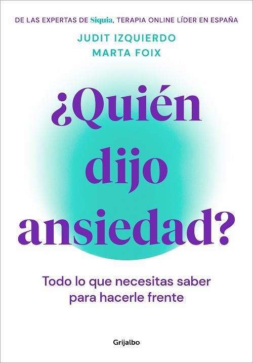 ¿QUIÉN DIJO ANSIEDAD? | 9788425362187 | IZQUIERDO, JUDIT; FOIX, MARTA | Llibreria Drac - Llibreria d'Olot | Comprar llibres en català i castellà online