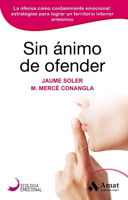 SIN ÁNIMO DE OFENDER | 9788418114847 | CONANGLA, MERCÈ; SOLER, JAUME | Llibreria Drac - Llibreria d'Olot | Comprar llibres en català i castellà online