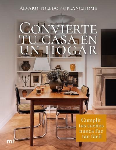 CONVIERTE TU CASA EN UN HOGAR | 9788427052246 | TOLEDO, ÁLVARO (@PLANC.HOME) | Llibreria Drac - Llibreria d'Olot | Comprar llibres en català i castellà online