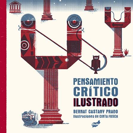 PENSAMIENTO CRÍTICO ILUSTRADO | 9788418702402 | CASTANY PRADO, BERNAT | Llibreria Drac - Llibreria d'Olot | Comprar llibres en català i castellà online