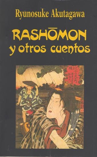 RASHOMON Y OTROS CUENTOS | 9788485639946 | AKUTAGAWA, RYUNOSUKE | Llibreria Drac - Llibreria d'Olot | Comprar llibres en català i castellà online