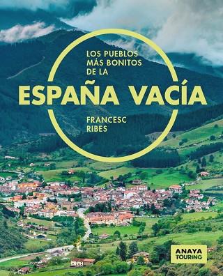 PUEBLOS MÁS BONITOS DE LA ESPAÑA VACÍA, LOS | 9788491586692 | RIBES, FRANCESC | Llibreria Drac - Llibreria d'Olot | Comprar llibres en català i castellà online