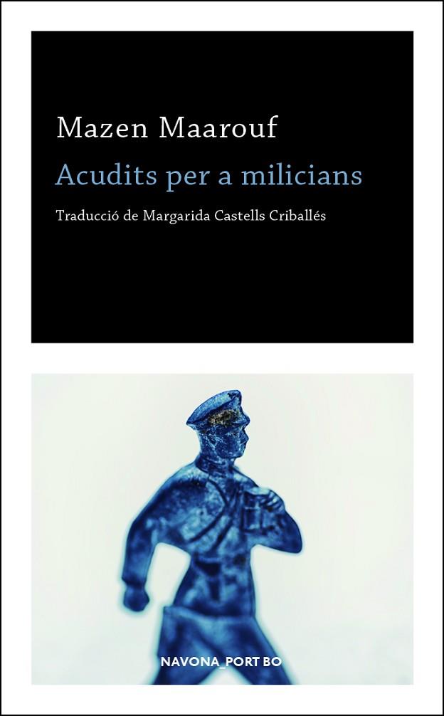 ACUDITS PER A MILICIANS | 9788417181727 | MAAROUF, MAZEN | Llibreria Drac - Llibreria d'Olot | Comprar llibres en català i castellà online