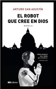 ROBOT QUE CREE EN DIOS, EL | 9788469745472 | SAN AGUSTÍN, ARTURO | Llibreria Drac - Llibreria d'Olot | Comprar llibres en català i castellà online