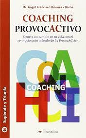 COACHING PROVOCACTIVO | 9788416365043 | BRIONES, ÁNGEL FRANCISCO | Llibreria Drac - Llibreria d'Olot | Comprar llibres en català i castellà online