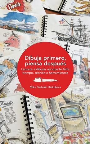 DIBUJA PRIMERO, PIENSA DESPUÉS | 9788425230868 | DAIKUBARA, MIKE YOSHIAKI | Llibreria Drac - Llibreria d'Olot | Comprar llibres en català i castellà online