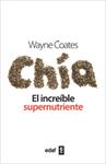 CHIA EL INCREÍBLE SUPERNUTRIENTE | 9788441432482 |  COATES, WAYNE | Llibreria Drac - Llibreria d'Olot | Comprar llibres en català i castellà online