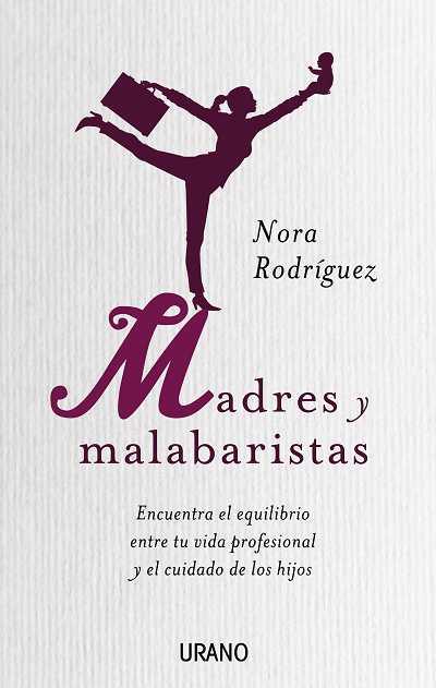 MADRES Y MALABARISTAS | 9788479537340 | ETHEL RODRIGUEZ, NORA | Llibreria Drac - Llibreria d'Olot | Comprar llibres en català i castellà online