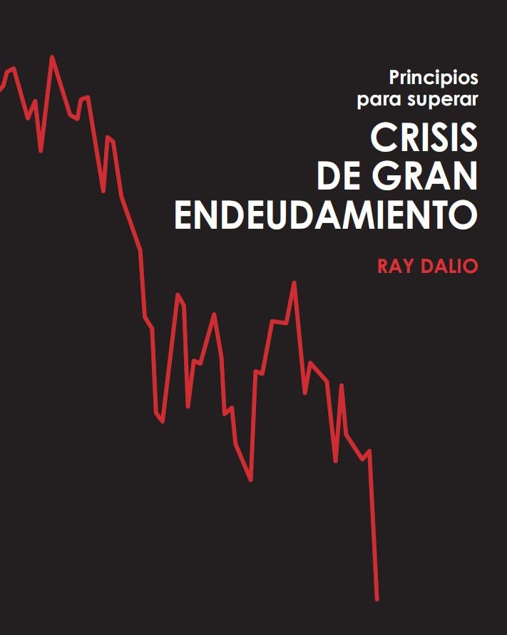 PRINCIPIOS PARA SUPERAR CRISIS DE GRAN ENDEUDAMIENTO | 9788494920356 | DALIO, RAY | Llibreria Drac - Llibreria d'Olot | Comprar llibres en català i castellà online