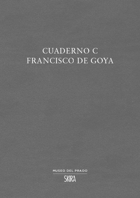 CUADERNO C FRANCISCO DE GOYA | 9788857243627 | GOYA, FRANCISCO | Llibreria Drac - Llibreria d'Olot | Comprar llibres en català i castellà online
