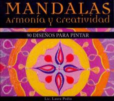 MANDALAS ARMONIA Y CREATIVIDAD | 9789876346061 | PODIO, LAURA | Llibreria Drac - Llibreria d'Olot | Comprar llibres en català i castellà online