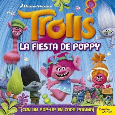 TROLLS. LA FIESTA DE POPPY (LIBRO POP-UP) | 9788408172383 | DREAMWORKS | Llibreria Drac - Llibreria d'Olot | Comprar llibres en català i castellà online