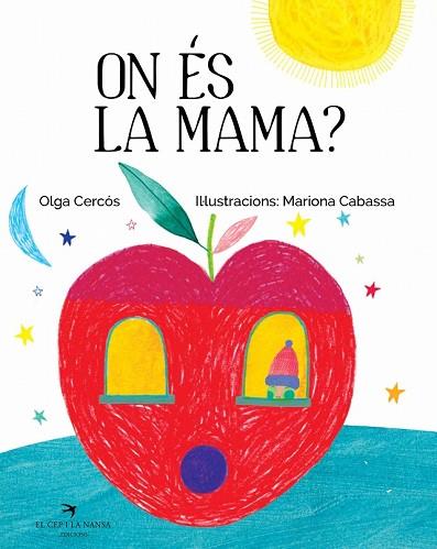 ON ÉS LA MAMA? | 9788417000554 | CERCÓS, OLGA | Llibreria Drac - Llibreria d'Olot | Comprar llibres en català i castellà online
