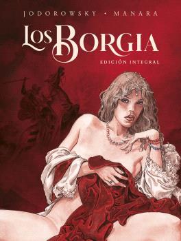 BORGIA, LOS. EDICIÓN INTEGRAL. NUEVA EDICION | 9788467948912 | JODOROWSKY, MANARA  | Llibreria Drac - Llibreria d'Olot | Comprar llibres en català i castellà online