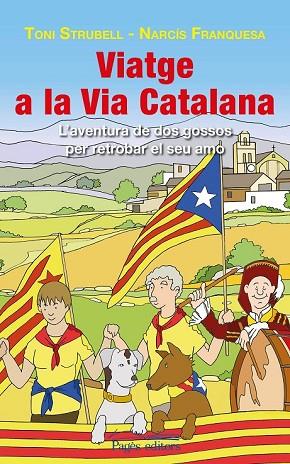 VIATGE A LA VIA CATALANA | 9788499756585 | STRUBELL, TONI; FRANQUESA, NARCÍS | Llibreria Drac - Llibreria d'Olot | Comprar llibres en català i castellà online